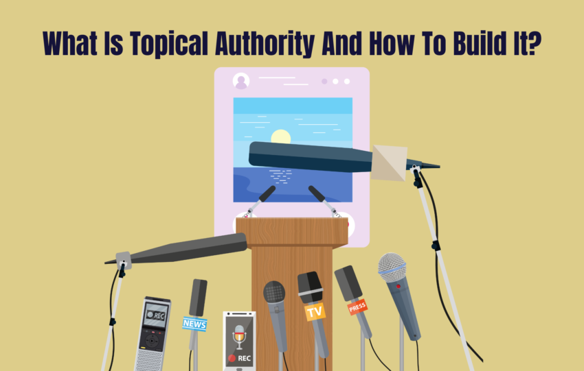 What is Topical Authority and how to achieve it?