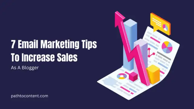 7 email marketing tips to increase sales as a blogger