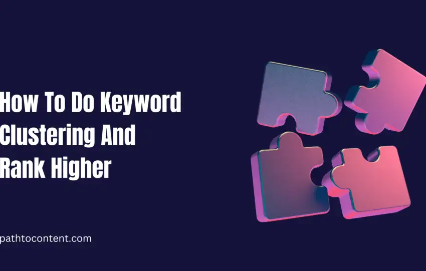 How to do keyword clustering and rank higher