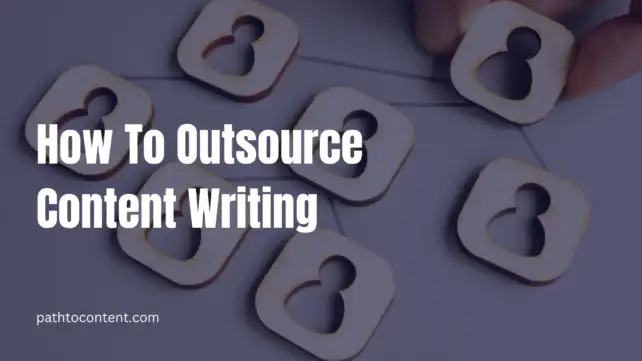 How to outsource content writing to the best talent